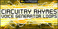 Circuitry rhymes voice generator loops 1000x512 300dpi